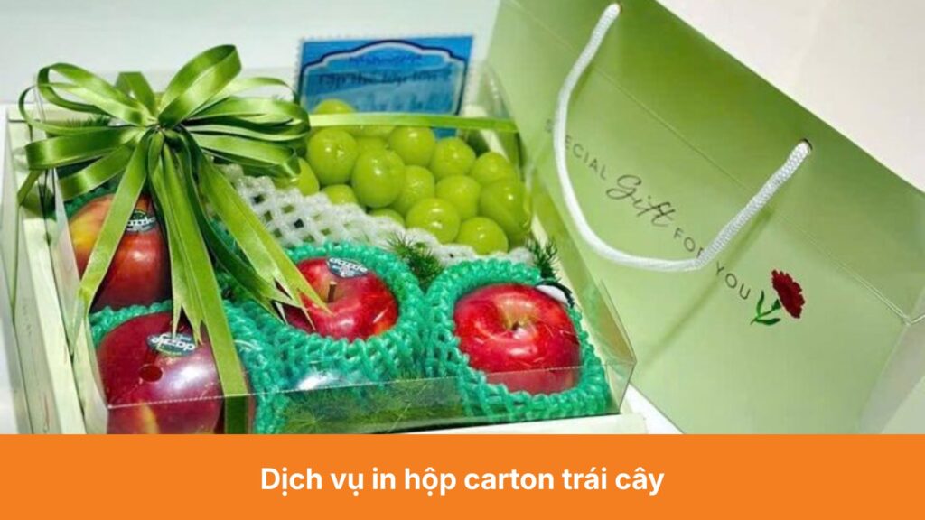 Dịch vụ in hộp carton trái cây Bền đẹp, nâng tầm nông sản