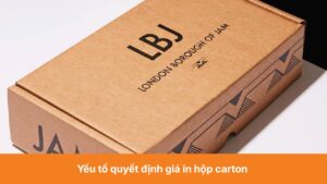 Yếu tố quyết định giá in hộp carton là gì Yếu tố nào tối ưu